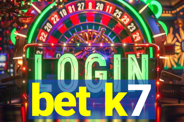 bet k7